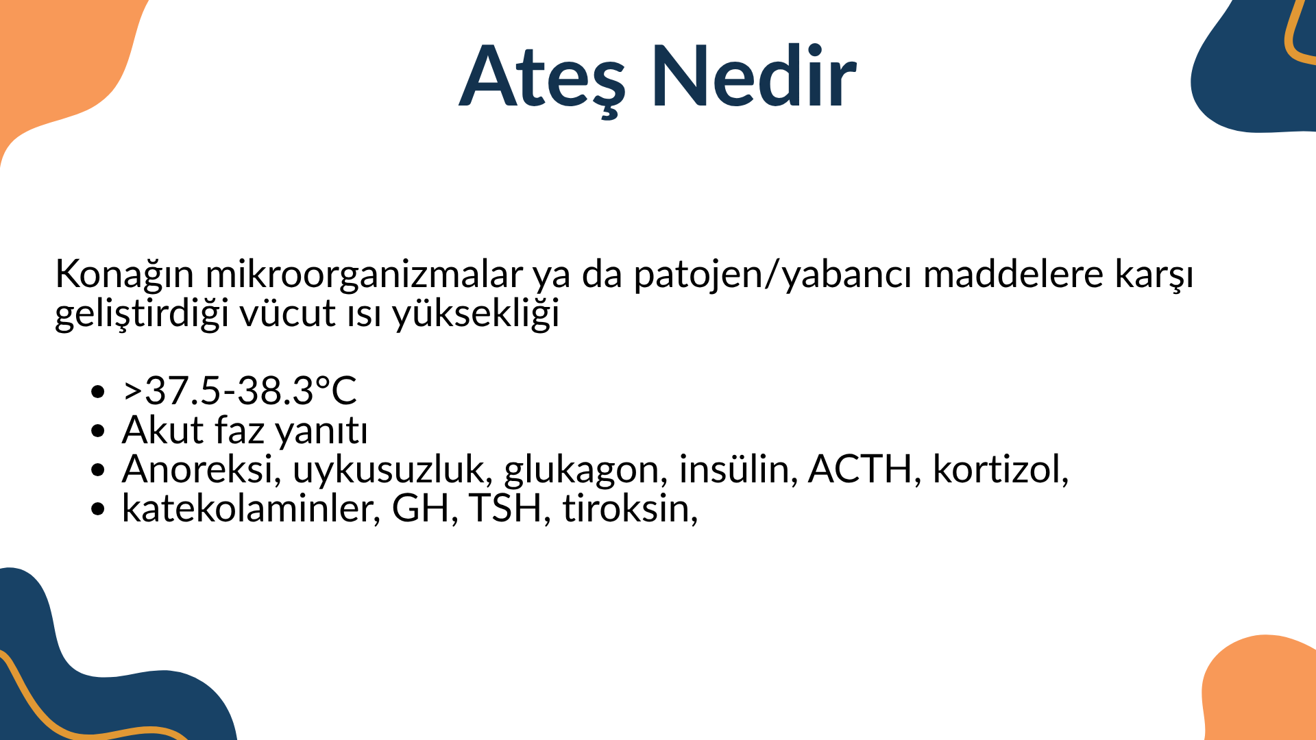 Ateş ve Ateş Düşürücü İlaçlar