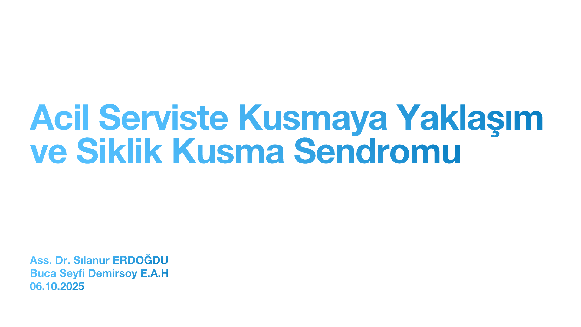 Acil Serviste Kusmaya Yaklaşım ve Siklik Kusma Sendromu