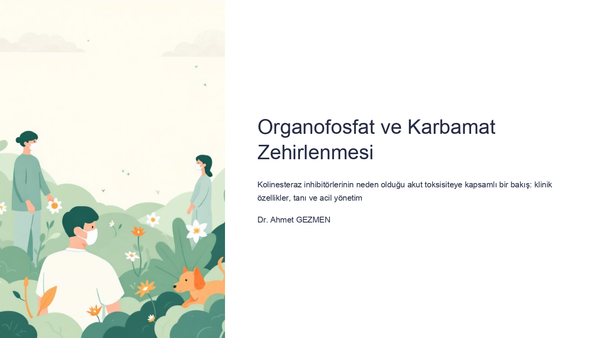 Organofosfat ve Karbamat Zehirlenmesi
